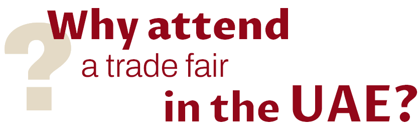 Why attend a trade fair in the UAE?